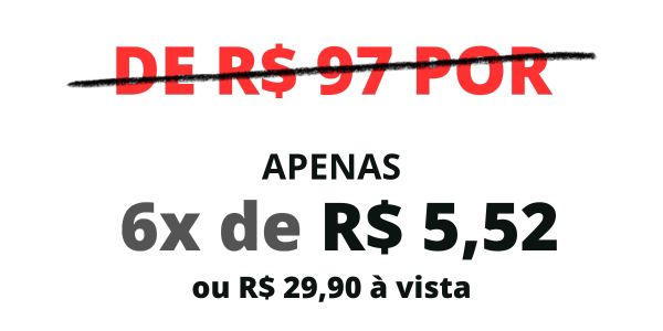 DE R$ 97 POR R$ 29,90